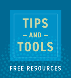 Tips and Tools - Free Resources